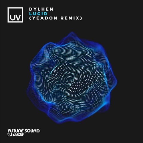 Dylhen - Lucid (Yeadon Extended Remix) [FSOEUV141]
